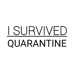 I survived quarantine T-Shirt