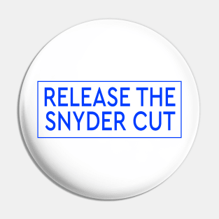 RELEASE THE SNYDER CUT - BLUE TEXT Pin