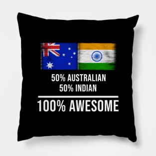 50% Australian 50% Indian 100% Awesome - Gift for Indian Heritage From India Pillow