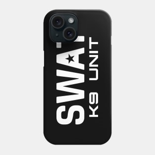 K9 SWAT Unit Phone Case