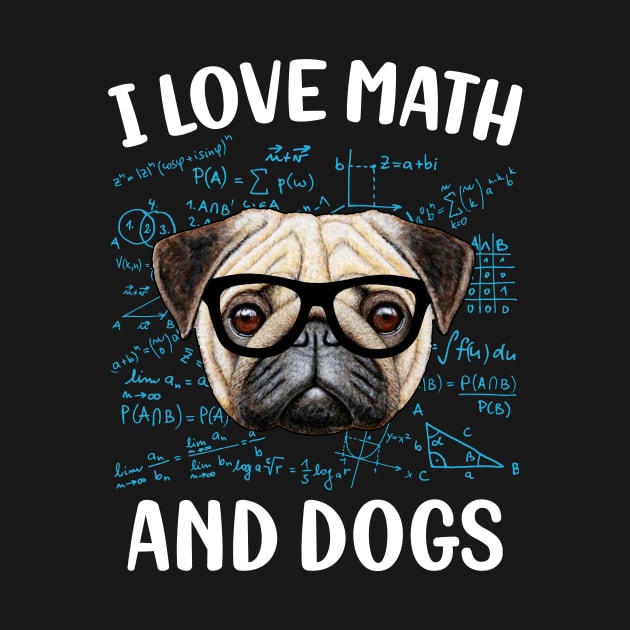 I Love Math And Dogs by cruztdk5