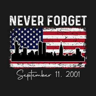 Never Forget September 11 2001 Memorial Day American Flag T-Shirt
