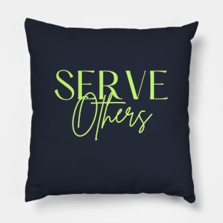 Serve Others Pillow