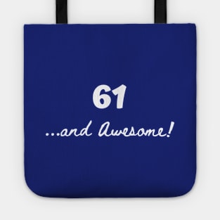 61 and awesome Tote