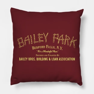 Bailey Park, It's a Wonderful Place Pillow