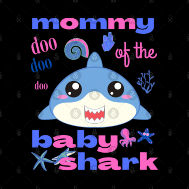 Shark Doo Doo Doo Mommy Birthday T Shark Will Be Your Choice For