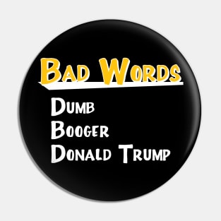 All The Bad Words (White) Pin