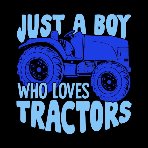 Just A Boy Who Loves Tractors by Dolde08