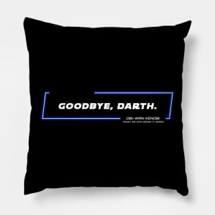 OWKS - OWK - Goodbye - Quote Pillow