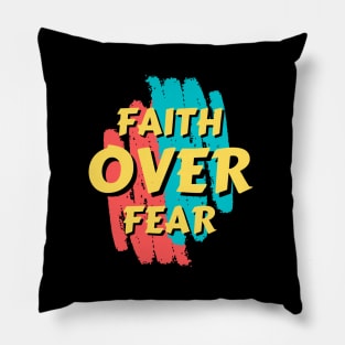 Faith Over Fear | Christian Saying Pillow