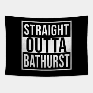 Straight Outta Bathurst - Gift for Australian From Bathurst in New South Wales Australia Tapestry