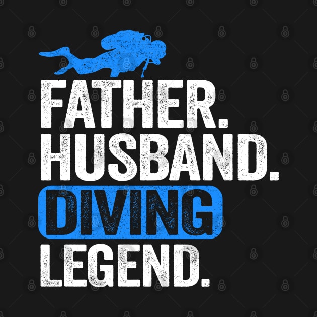 Scuba Diving Dad Gift Father Husband Diving Legend by Kuehni