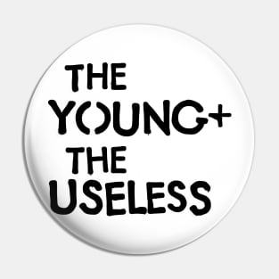 The Young and the Useless Grafitti Stencil Logo Black Pin