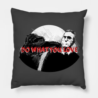 Do What You Love Pillow