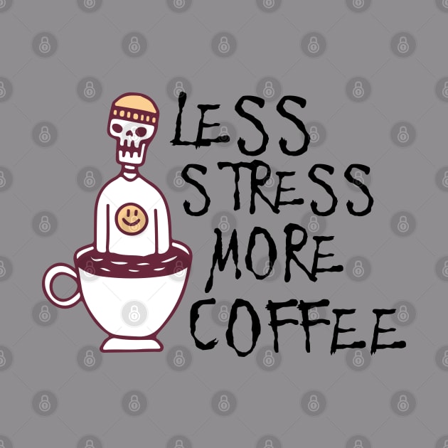 Less stress more coffee by Teessential