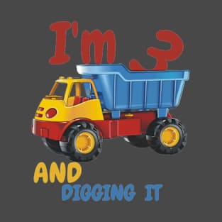 I'm 3 and DIGGING IT T-Shirt