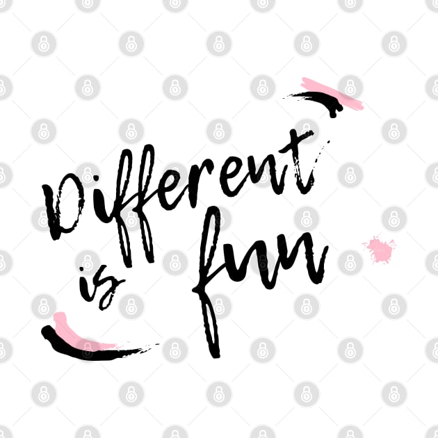 Different is fun by TTWW Studios