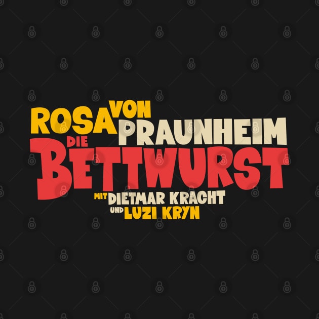 Die Bettwurst: Ein kultiger deutscher Filmklassiker von Rosa von Praunheim by Boogosh