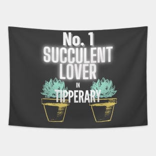 The No.1 Succulent Lover In Tipperary Tapestry