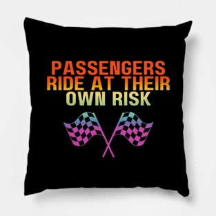 Passengers Ride At Own Risk Funny Drag Racing. Collab with RbPro Pillow