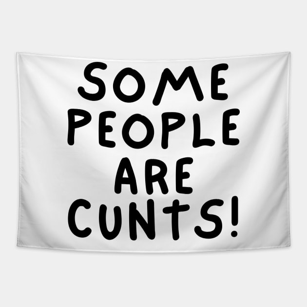 some people are cunts Tapestry by mdr design