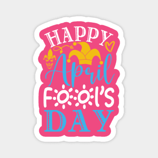 Happy Aprils fools day Magnet