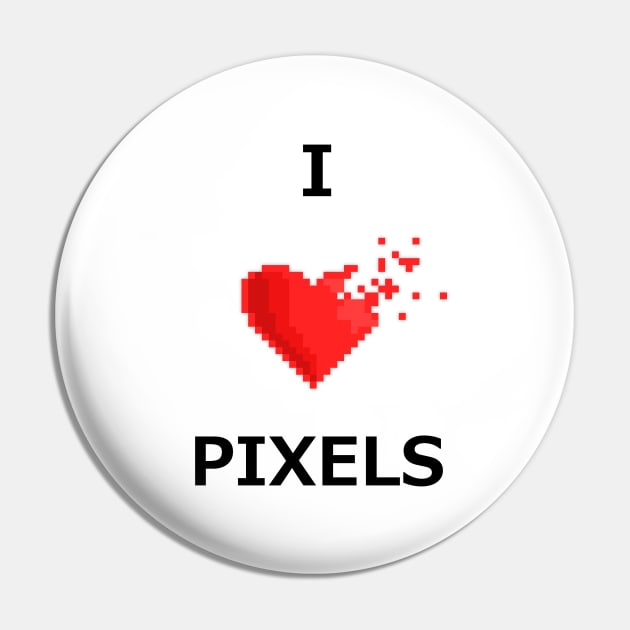 I LOVE PIXELS (8-bit heart) Pin by ControllerGeek