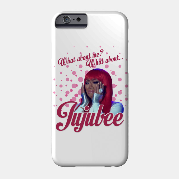 What About Jujubee?