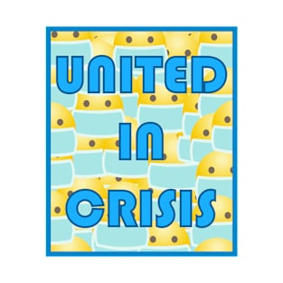 UNITED IN CRISIS T-Shirt