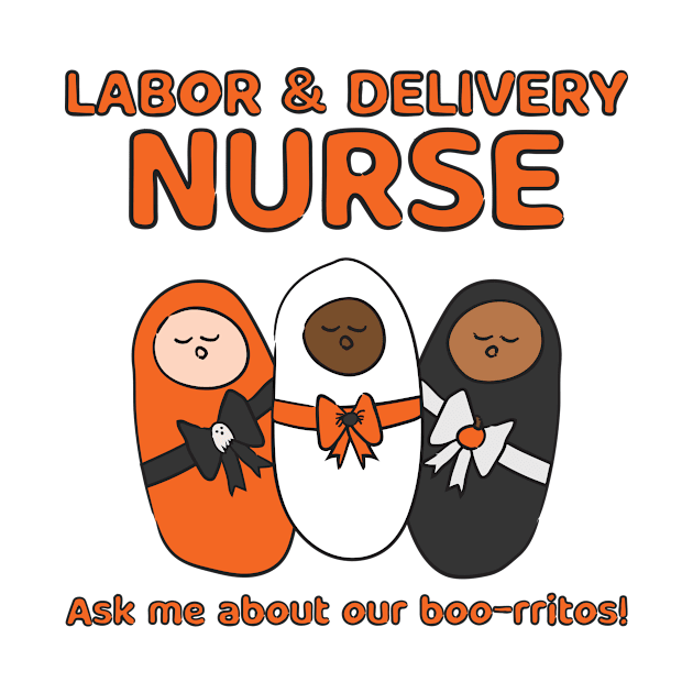 Labor and Delivery Boo-rritos by midwifesmarket