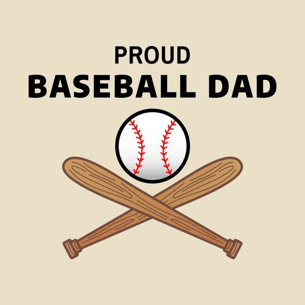 Proud Baseball Dad by CHADDINGTONS