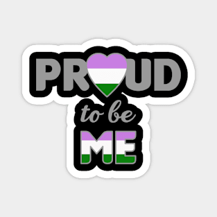 Proud to be Me - Gender Queer Magnet