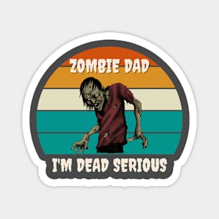 Zombie Dad, I'm Dead Serious Magnet