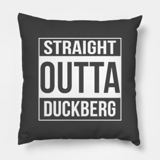 Straight Outta Duckberg Pillow