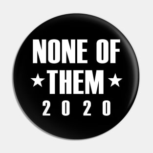 None Of Them 2020 Pin