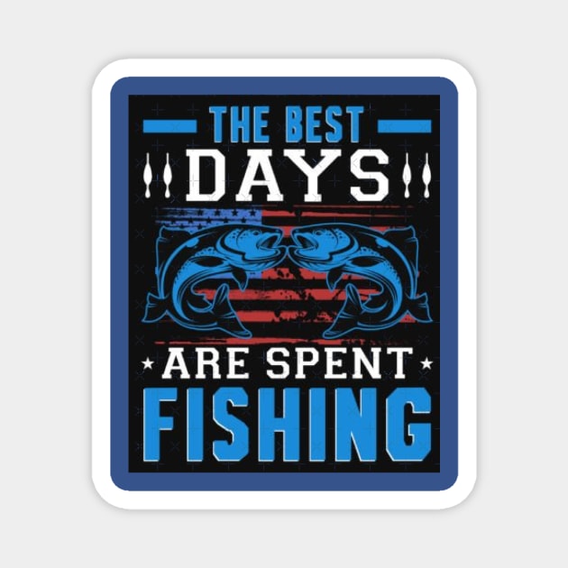 The best days are spent fishing Magnet by Jennifer Bourbonnais