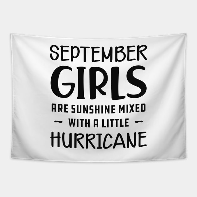 September Girl - September girls are sunshine mixed with a little hurricane Tapestry by KC Happy Shop