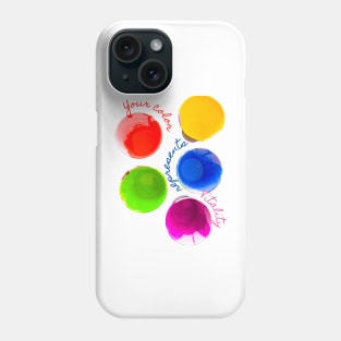 Your Color Represents Vitality - Lifes Inspirational Quotes Phone Case