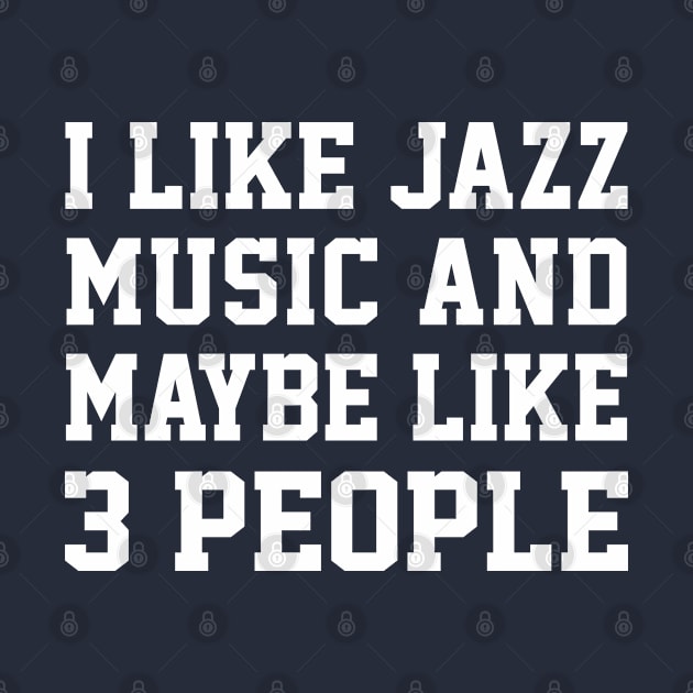 I Like Jazz Music And Maybe Like 3 People by DankFutura