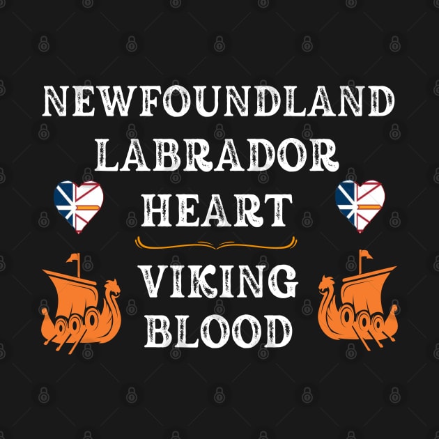 Newfoundland Labrador Heart, Viking Blood. White text. Gift ideas for historical enthusiasts. by Papilio Art