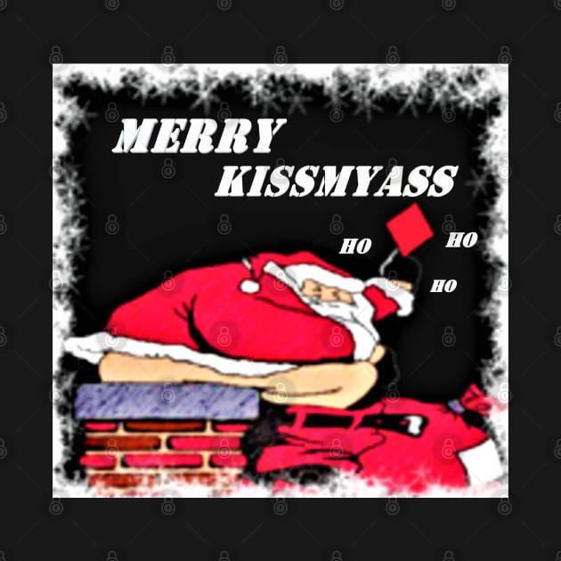 Merry KissMyAss Ho Ho Ho - Santa On The Chimney by TeesFashion