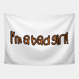 I'm a bad girl Tapestry