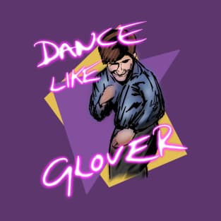 Dance Like Glover Friday The 13th T-Shirt