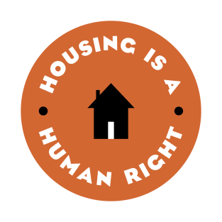 Housing Is A Human Right T-Shirt