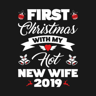 2019 Couple Gift First Christmas With My Hot New Wife T-Shirt