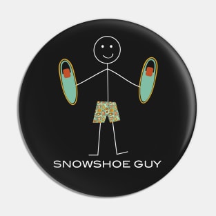 Funny Mens Snowshoeing Guy Pin