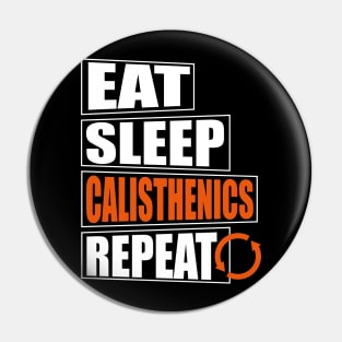 Eat Sleep Calisthenics Design Pin