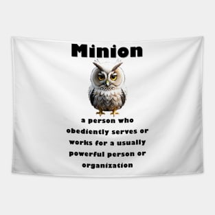 Who is a Minion? Tapestry