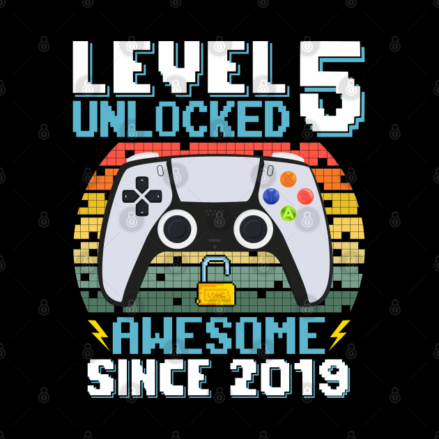 Level 5 Unlocked Awesome Since 2019 by Asg Design