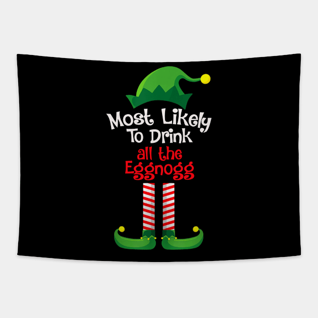 Most Likely To Drink All The Eggnog Tapestry by fenektuserslda